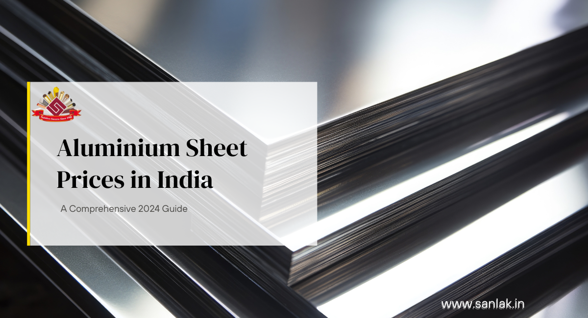 Aluminium Sheet Prices in INDIA: A COMPREHENSIVE 2024 GUIDE