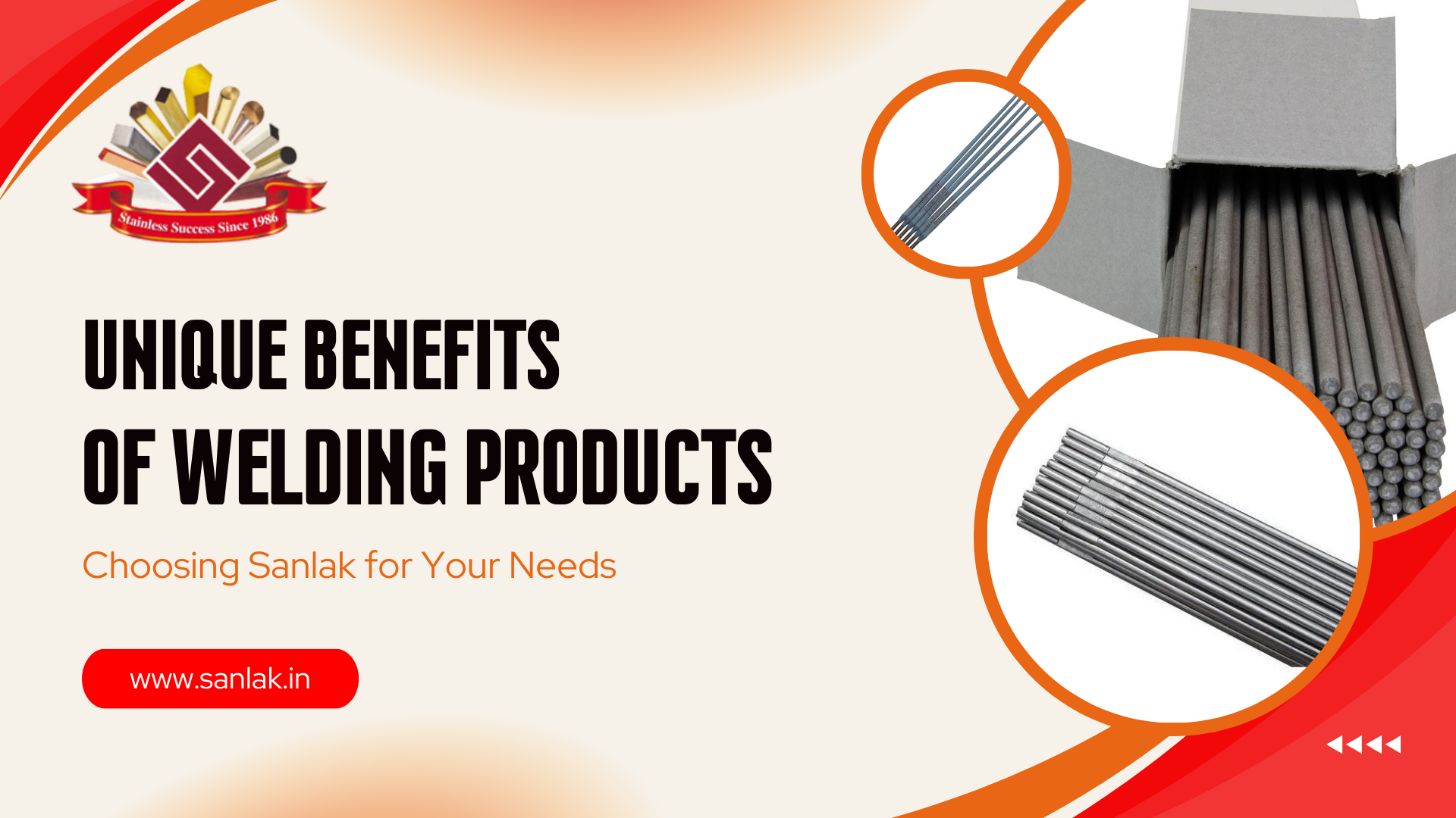 What Are the Unique Benefits of Choosing Sanlak Welding product for your Needs?