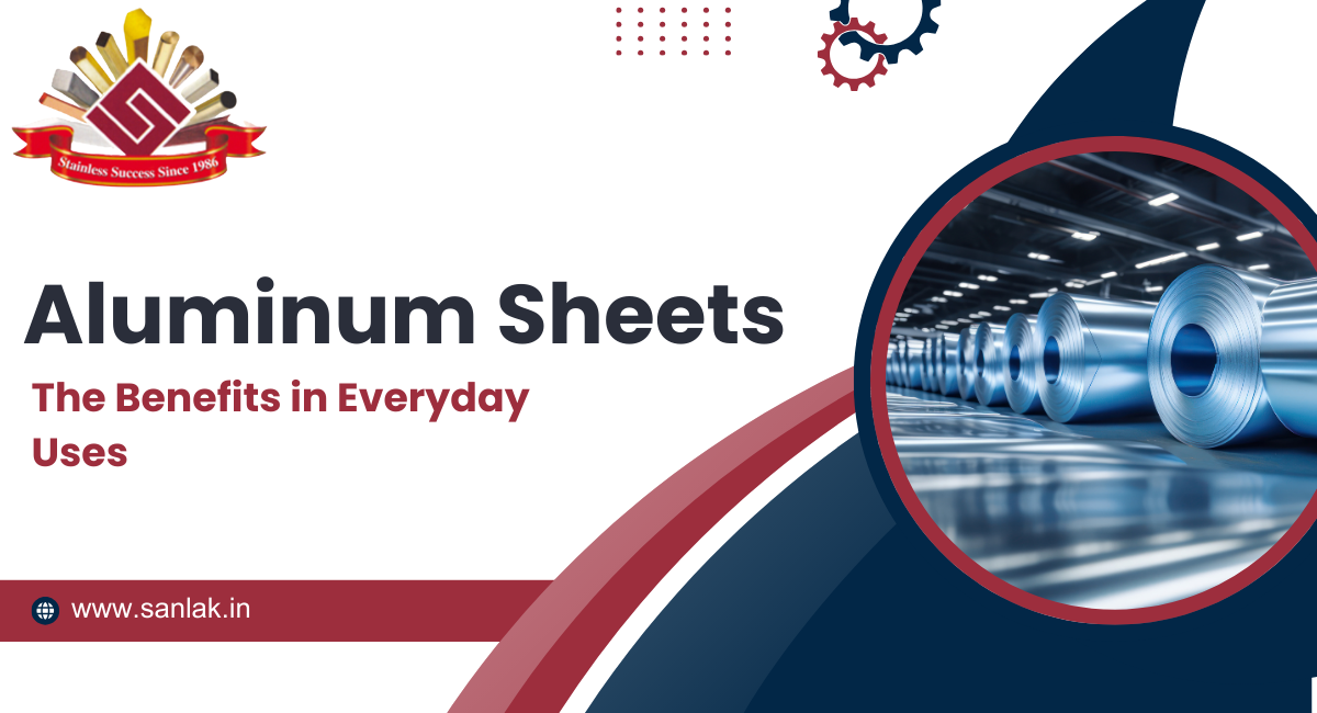 The Benefits of Aluminum Sheets in Everyday Uses