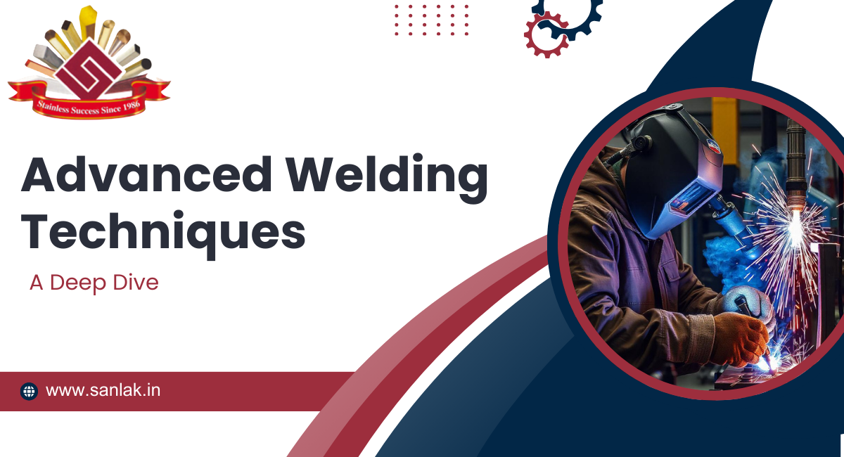 Advanced Welding Techniques: A Deep Dive