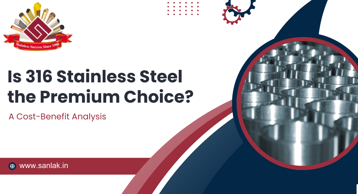 Is 316 Stainless Steel the Premium Choice?