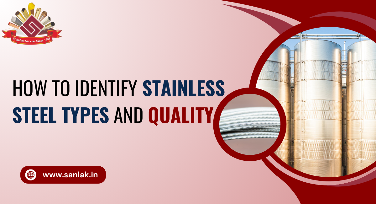 How to Identify Stainless Steel Types and Quality