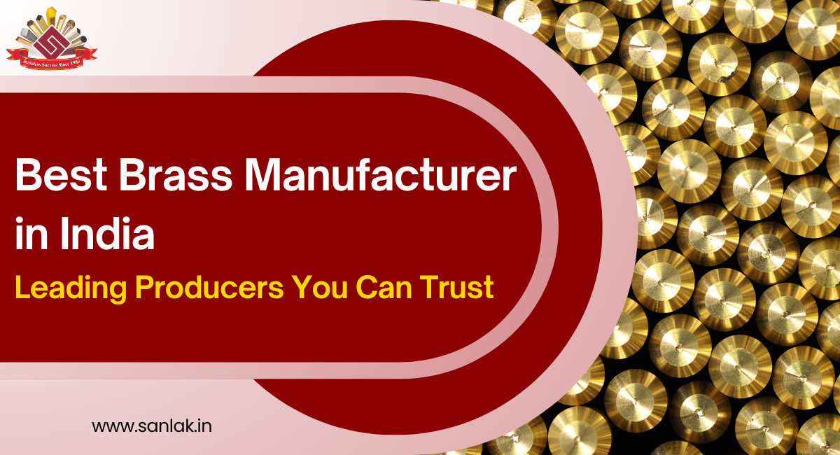 Best Brass Manufacturers in India: Leading Producers You Can Trust