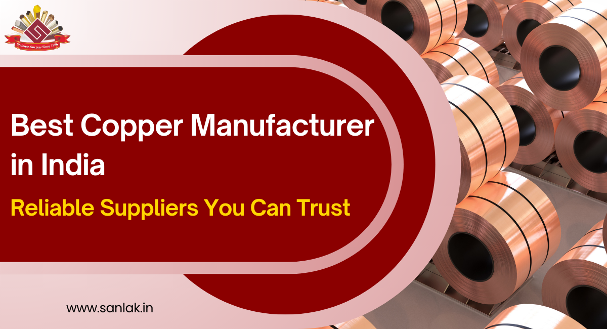 Best Copper Manufacturers in India: Reliable Suppliers You Can Trust