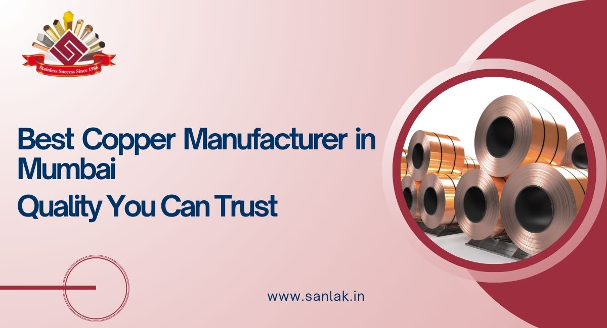 Best Copper Manufacturer in Mumbai: Quality You Can Trust