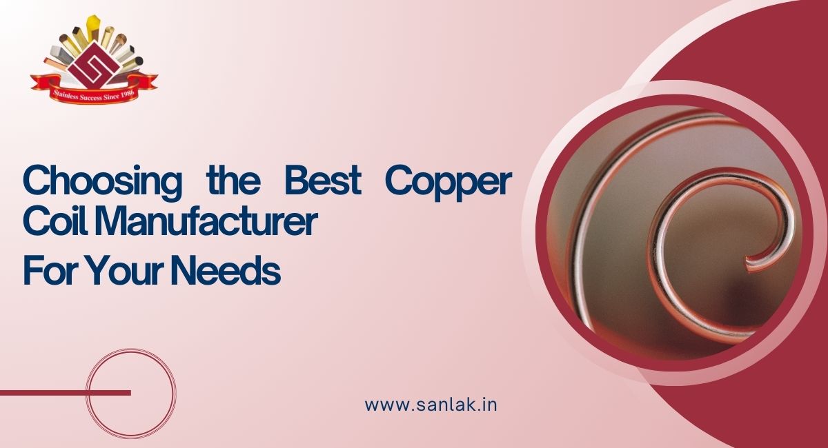 Choosing the Best Copper Coil Manufacturer for Your Needs